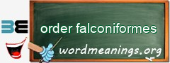 WordMeaning blackboard for order falconiformes